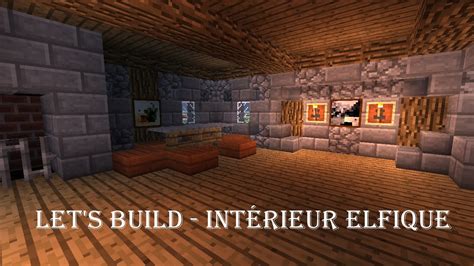 Let s Build Elfique Intérieur de Maison YouTube