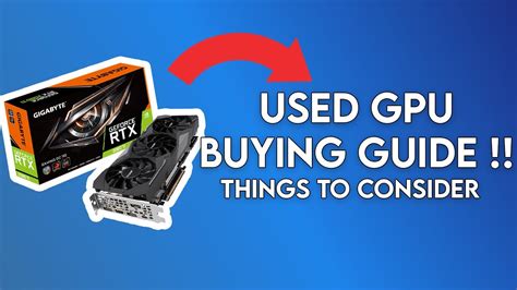 THINGS TO CONSIDER WHILE BUYING A USED GPU USED GPU BUYING GUIDE