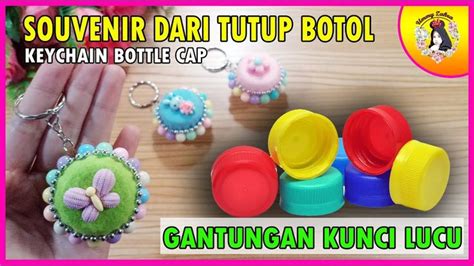 CARA MEMBUAT GANTUNGAN KUNCI LUCU DARI TUTUP BOTOL BEKAS Tutup Botol