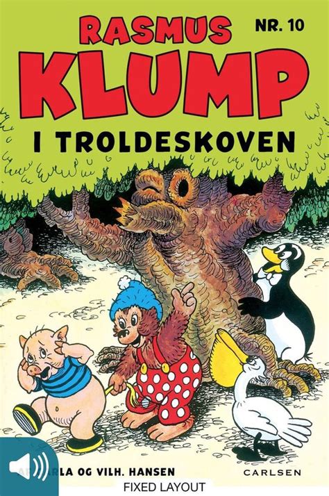 Rasmus Klump Rasmus Klump I Troldeskoven Ebook Carla Hansen