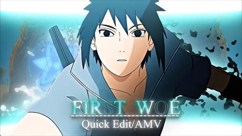 First Woe Uchiha Sasuke Quick Edit AMV Free Project File N Clips