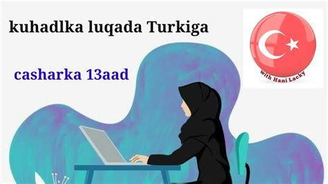 Barashada Kuhadlka Luqada Turkiga Casharka 13aad 2020 YouTube