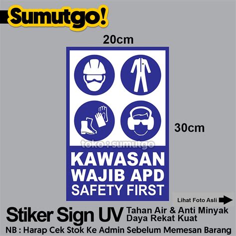 Jual Stiker Kawasan Wajib APD Safety First Biru Uk 20 X 30 Sticker UV