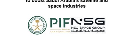 Pif Launches Neo Space Group Nsg To Boost Saudi Arabias Satellite