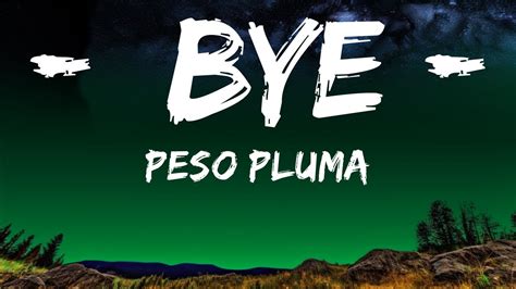 Peso Pluma Bye Letralyrics 25 Min Youtube