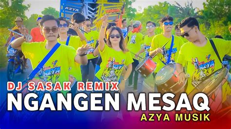 FORMASI DEPAN TERBARU BY AZYA MUSIK LAGU SASAK NGANGEN MESAK MITRA