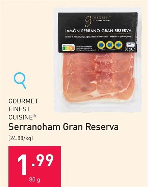 GOURMET FINEST CUISINE Serranoham Gran Reserva 80g Promotie Bij ALDI