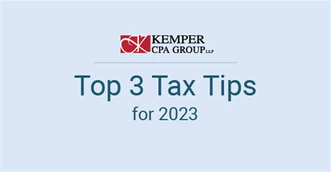 The Top 3 Tax Tips For 2023 Kemper Cpa