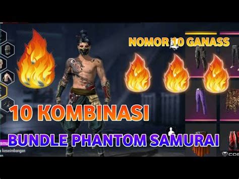 10 Kombinasi Bundle Phantom Samurai Nomor 10 Banyak Yang Suka