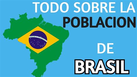 Poblacion De Brasil Brasil Poblacion Actual Youtube