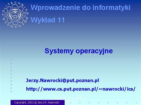 Wprowadzenie Do Informatyki Wykad 11 Systemy Operacyjne Jerzy