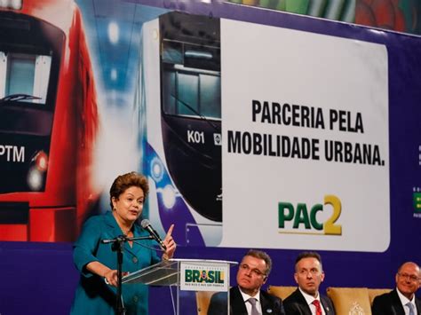 G Dilma Anuncia R Bilh Es Para Mobilidade Urbana Em S O Paulo