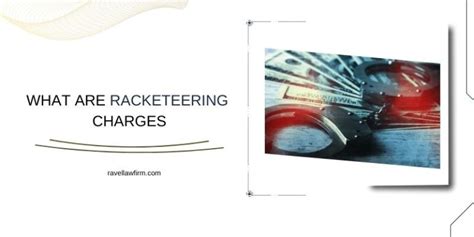 What Is Racketeering Charges? | Meaning, Definition, RICO