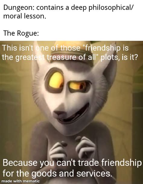 The Real Treasure Was The Friends You Made Along The Way Rdndmemes