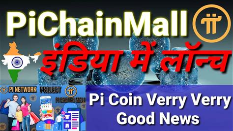 Pichain Mall Pi Network New Update Pi Coin Value Good