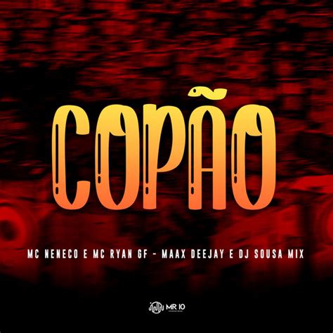 Copão feat DJ SOUSA MIX Single by MC Neneco Spotify