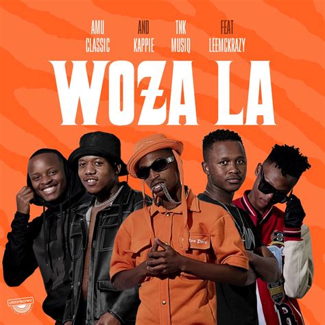 ‎woza La Feat Leemckrazy Single Album By Amu Classic Kappie