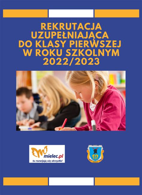 REKRUTACJA UZUPEŁNIAJĄCA DO KLASY PIERWSZEJ W ROKU SZKOLNYM 2022 2023