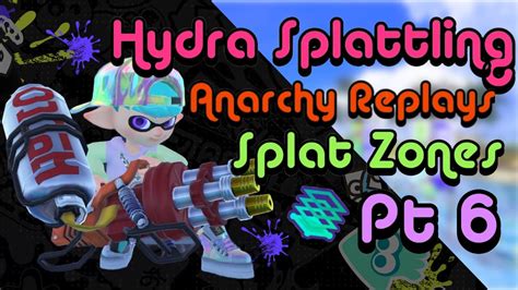 Splatoon 3 Hydra Splattling S Anarchy Battle Replays Splat Zones Pt