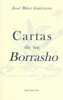 Cartas de un Borrasho de José Báez Guerrero José Báez Guerrero