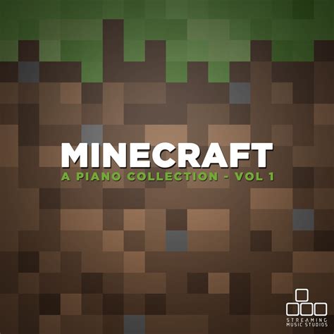 ‎Minecraft - A Piano Collection, Vol. 1 by Streaming Music Studios on Apple Music