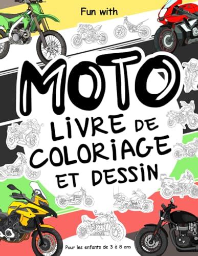 Moto Livre de coloriage et dessin pour les enfants de 3 à 8 ans Amusez