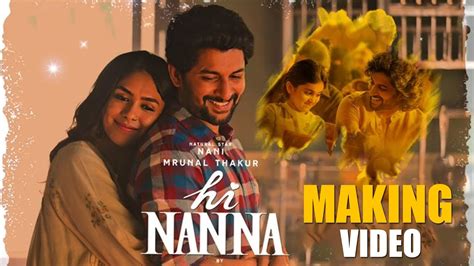 Hi Nanna Movie Making Video Natural Star Nani Mrunal Thakur