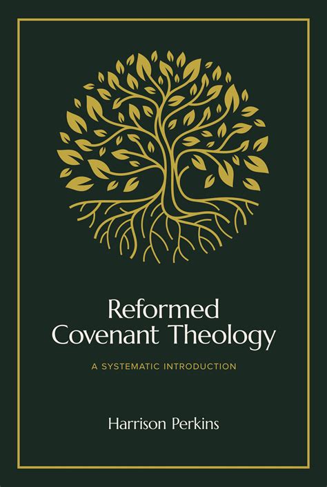 Reformed Covenant Theology A Systematic Introduction Logos Bible