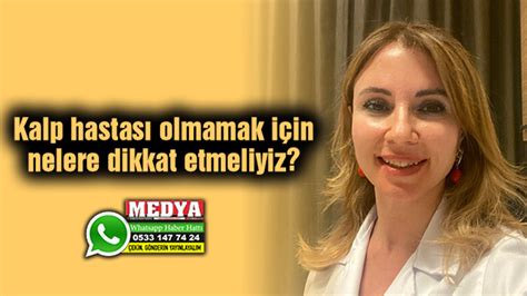 Kalp hastası olmamak için nelere dikkat etmeliyiz MEDYA KEŞAN