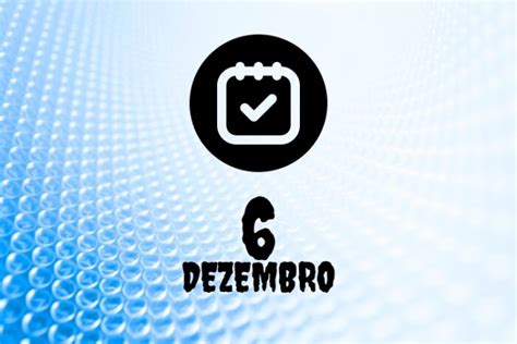 Lista De Feriados E Datas Comemorativas 6 De Dezembro No Brasil