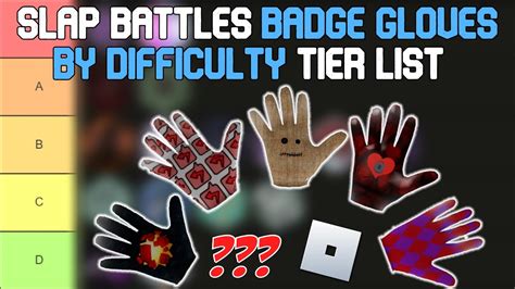 Slap Battles Badge Gloves By Difficulty Tier List Roblox Tier List