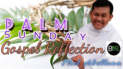 Palm Sunday Gospel Reflection Brobest Vlog March 27 Youtube