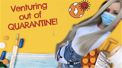 Venturing Out Of Quarantine Vlog Youtube