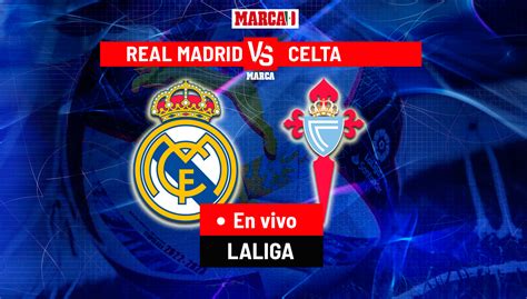 LaLiga Santander 2023 Real Madrid Vs Celta De Vigo EN DIRECTO La Liga