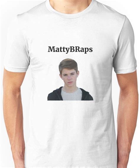 Mattybraps Unisex T Shirt | Pilihax