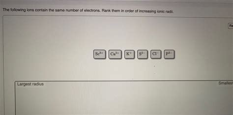 Solved Rank The Following Ions In Order Of Increasing Chegg