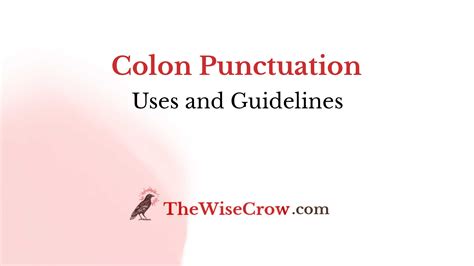 Colon Punctuation Uses And Guidelines The Wise Crow