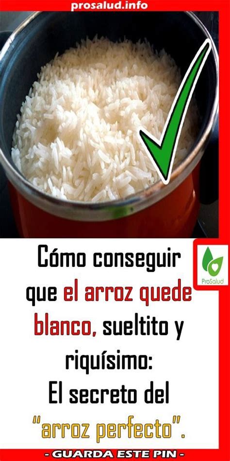 Cómo conseguir que el arroz quede blanco sueltito y riquísimo El