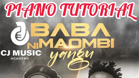 How To Play Baba Ni Maombi Yangu By John Kavishe Ft Zoravo Piano