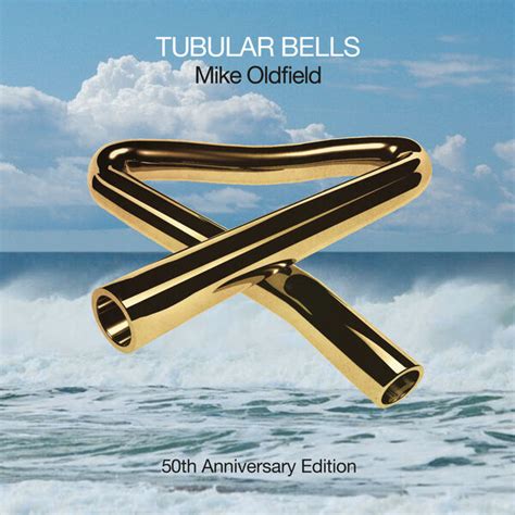 Tubular Bells 50th Anniversary Edition Mike Oldfield Qobuz