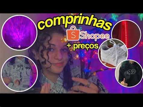 Asmr Comprinhas Da Shopee Pre O E Lojas E Outras