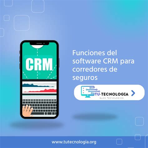 Funciones Del Software Crm Para Corredores De Seguros