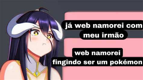 FUI WEB CORNO fui traído web namoro NÃO DEVERIA EXISTIR