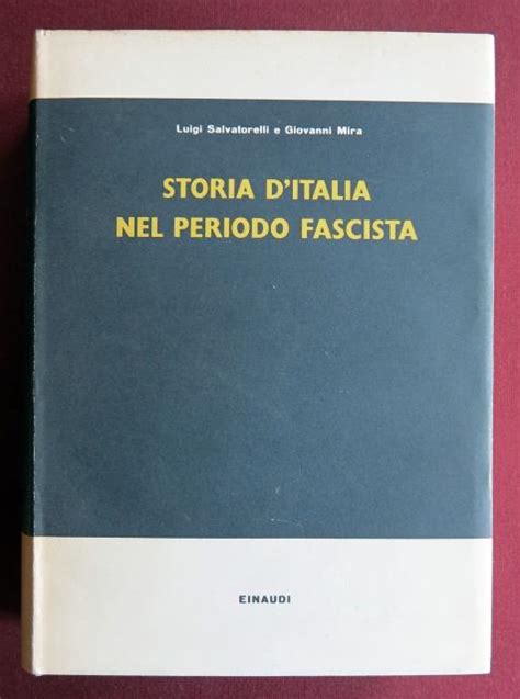 Storia D Italia Nel Periodo Fascista By Salvatorelli Luigi Mira