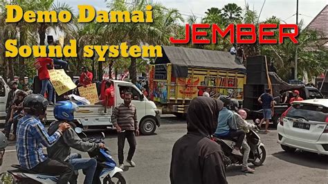 Aksi Demo Damai Komunitas Sound System Jember YouTube