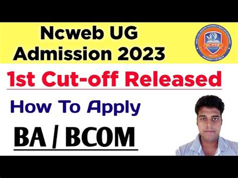 Ncweb St Cut Off Admission List How To Apply Last Date Ncweb