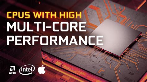 Cpus With The Highest Multi Core Performance Updated List