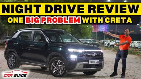 Hyundai Creta Night Drive Review One Huge Problem Light Throw