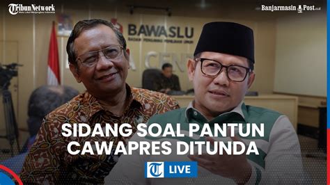 Sidang Dugaan Pelanggaran Pemilu Soal Pantun Cak Imin Dan Mahfud Md