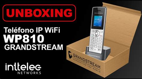 Unboxing del Teléfono Portátil IP WiFi modelo WP810 de Grandstream